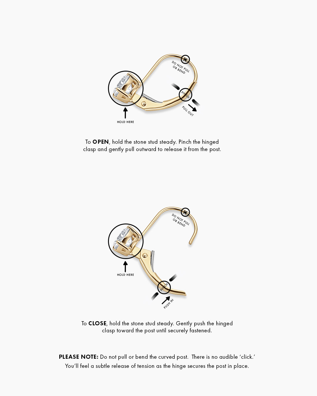 Lab Grown Diamond Mercer Drop Single Earring || option::14K Solid Gold, .50ct || Two-step diagram showing how to open and close a gold hinged earring. To open: hold the stone stud steady, pinch the hinged clasp, and gently pull outward to release it from the post. To close: hold the stone stud steady and gently push the hinged clasp toward the post until it's secure. Do not pull or bend the curved post. There is no audible click; you'll feel a subtle release of tension as the hinge secures the post in place