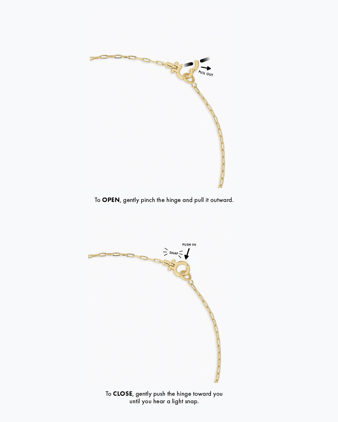 Pull out. To OPEN, gently pinch the hinge and pull it outward. To CLOSE, gently push the hinge toward you until you hear a light snap. 