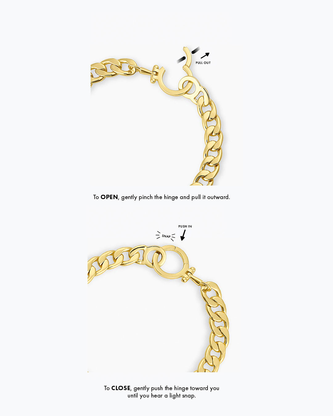 To OPEN, ently pinch the hinge and pill it outward. To CLOSE, gently push the hinge toward you until you hear a light snap. 